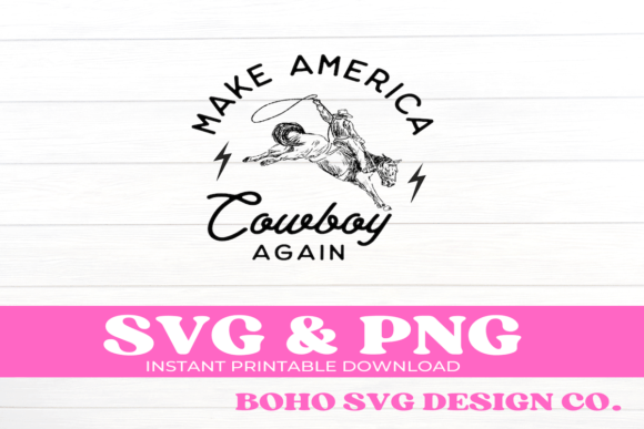 Make America Cowboy Again Usa 4th Ofjuly